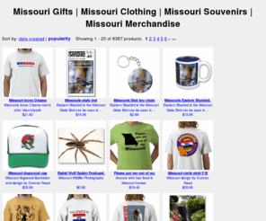 missouriforless.com: Missouri Gifts | Missouri Clothing | Missouri Souvenirs | Missouri Merchandise
Missouri gifts ideas such as souvenirs, mugs, bumperstickers and Missouri clothing such as tee shirts and sweatshirts help you celebrate your love for Missouri.