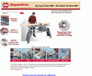 shopsmith.com: Shopsmith - Woodworking Tools and Accessories
Shopsmith MARK V 5-tools-in-one Home Woodworking Shop. The five most important Woodworking Tools all in the space of a bicycle.