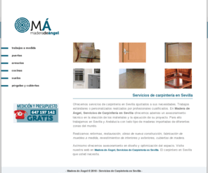 carpinteriaensevilla.com: Madera de Ángel - Servicios de Carpintería en Sevilla
En Madera de ángel, Servicios de Carpintería en Sevilla Ofrecemos servicios de carpintería en Sevilla ajustados a sus necesidades.