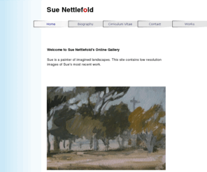 nettlefold.net: index
Sue Nettlefold - Artworks - Painting - Sculpture - Installation - Drawings - Photography