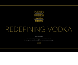 purityvodka.com: Purity Vodka - The worlds most awarded ultra premium vodka
Purity Vodka comes to life in a proprietary pot still, at 13th-century Ellinge Castle in southern Sweden.
The unique small-batch distillation produces an organic spirit so refined that no filtration is necessary – the perfect cut. Purity Vodka is the world’s most awarded ultra premium vodka.