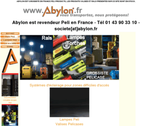 rals.fr: Abylon - Les torches et RALS de la gamme Peli product.
Abylon est le premier spécialiste en valise