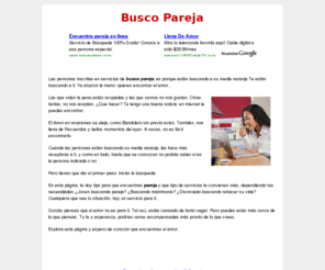 buscoparejaideal.com: Busco Pareja
Busco pareja - encuentra pareja en internet