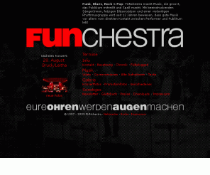 funchestra.at: FUNchestra - Funk, Rock, Blues & Pop live!
Website der Funk-, Rock-, Blues- und Popband FUNchestra