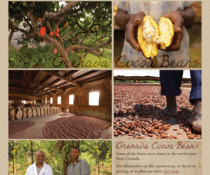 grenadacocoabeans.com: Grenada Cocoa Beans - Some of the finest cocoa beans worldwide!
The cocoa that grows in Grenada stands out because of the island's favorable environmental conditions and rich volcanic soil. Thousands of independant farmers with intimate knowledge of the cocoa production process.