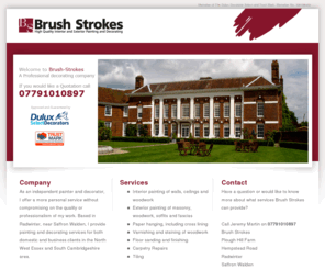 brush-strokes.info: Brush Strokes Painting and Decorating Services Based in Radwinter, near Saffron Walden, Essex.
Brush Strokes Painting and Decorating Services Based in Radwinter, near Saffron Walden, Essex. I provide painting and decorating services for both domestic and business clients in the North West Essex and South Cambridgeshire area. Experienced Painting and Decorating company offering reliable, efficient and professional interior and exterior decoration for homes and businesses.