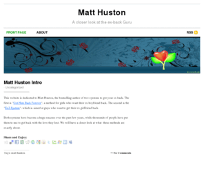 matthuston.net: Matt Huston Download - Get Your Ex Back Guru Products
Matt Huston Get Your Ex Back Guru Products Downloads. Get Him Back Forever - The Ex2 System.