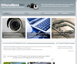 hdsurveillancepro.com: HDSurveillancePRO - HDSurveillancePRO
Surveillance Camera installation, Computer and Network support, security cameras, computer repair, computer support, megapixel IP cameras, cctv, nvr, dvr, backup