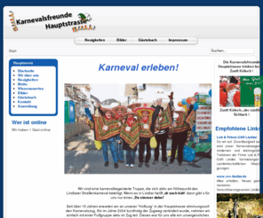 karnevalsfreunde-hauptstrasse.com: Willkommen Karnevalsfreunde Hauptstrasse
Wir sind eine karnevalbegeisterte Truppe, die sich aktiv am Höhepunkt des Lindlarer Straßenkarneval beteiligt. Wenn es in Lindlar heißt „dr zoch kütt“ dann gibt`s für uns nur eines „Da simmer dabei“