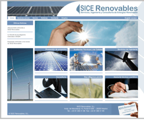 sicerenovables.com: SICE Renovables Servicios, Ingenieria y Consultoria de Energias Renovables
Servicios, Ingeniería y Consultoría en Energías Renovables. Auditorías Técnicas y de Calidad de Instalaciones Fotovoltaicas conectadas a red.