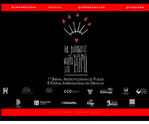 bienaldepoesia-uruguay.org: 1ª BIENAL metropolitana de poesía - II festival internacional en Uruguay
15 poetas de Perú, Cuba, Chile y Argentina y 25 poetas uruguayos