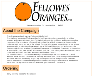 fellowesoranges.com: Fellowes Oranges and Grapefruit Campaign
Fellowes High School Annual Orange Campaign. Order online today or contact us at (613) 732-1635