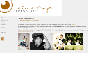 alinelange.de: Aline Lange - Fotograf, Hochzeitsfotograf, Familienfotos, Babyfotos, Portraits, Wiesloch, Mühlhausen, Östringen, Bad Schönborn, Walldorf, Heidelberg
Fotograf im Raum Wiesloch/ Heidelberg mit eigenem Studio: Portrait- und Eventfotograf, Babyfotos, Hochzeitsfotograf, Kindergartenfotos. Erstellung von Fotobüchern.
