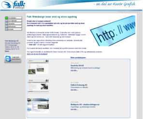 falkweb.net: Falk Webdesign - din produsent av websider
Falk Webdesign er et dynamisk byrå som dekker de aller fleste behov innen design, web og programmering. Du er sjefen - Falk Webdesign er verktøyet!