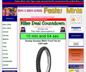 faster-minis.com: Faster-Minis - Pitbikes Minis Fiddy XR50 XR70 CRF50 CRF70 TT-R90 KLX110 DRZ110
Faster-Minis is devoted to Mini-bikes and Pit Bikes as a complete, trusted source for mini-bike parts and information.