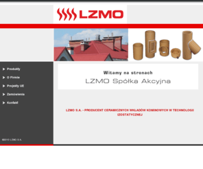 lzmo.info: LZMO S.A.
LZMO - Strona producenta wysokiej jakości materiałów ogniotrwałych oraz ceramicznych systemów kominowych.