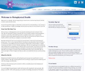 metaphysicalhealth.com: Metaphysical Health - Facilitating in the empowerment of New Energy
Metaphysical Health Ltd was established in 2008 with the purpose supporting and assisting individuals in their journey towards health and happiness as we evolve towards Ascension. Our work bridges the gap between health and science with metaphysics and spirituality. We seek to facilitate human empowerment, helping people to open up to who they really are, and to move towards living in the fullest expression of the Self.