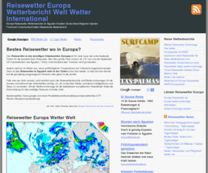 reise-wetterbericht.com: Reisewetter Europa Wetterbericht Welt Wetter International - Europa-Reisewetter Wetterberichte für Ägypten Kroatien Deutschland Bulgarien Spanien Frankreich Griechenland Italien Niederlande Wetterbericht
Europa Reisewetter Urlaubsländer; Nachbarländer Wetterberichte Reiseziele; Ägypten Reisewetter Niederlande; Frankreich Wetterbericht Spanien; Türkei Wettervorhersage Griechenland; Italien Straßenwetter Alpenwetter; Bulgarien Urlaubswetter Rumänien