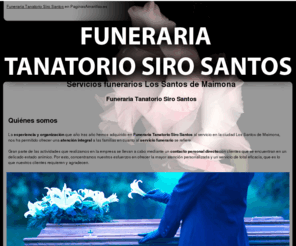 tanatoriosirosantos.com: Servicios funerarios Los Santos de Maimona. Funeraria Tanatorio Siro Santos
Atención integral en servicios funerarios con toda la delicadeza y la atención en esos momentos tan difíciles.