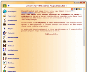 deliharangszo.hu: Mikepércsi Hunyadi János Általános Iskola
A Mikepércsi Hunyadi János Általános Iskola honlapja. Lektor: Csengeri Miklósné tagintézmény-vezető. Webmester: Gulyás Erzsébet informatikatanár