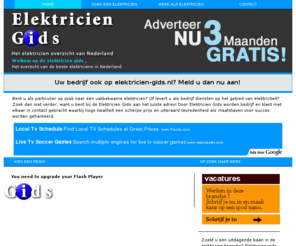 elektricien-gids.nl: Elektricien Gids, het elektricien overzicht van Nederland
Bent u als particulier op zoek naar een vakbekwame elektricien? Of levert u als bedrijf diensten op het gebied van elektra? Zoek dan niet verder, want u bent bij de elektricien Gids aan het juiste adres! Door elektricien Gids worden bedrijf en klant met elkaar in contact gebracht waarbij hoge kwaliteit, een scherpe prijs en uiteraard tevredenheid als maatstaven voor succes worden gehanteerd.