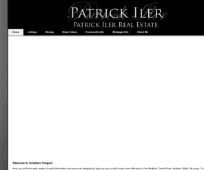 gotohotbuys.com: Patrick Iler Real Estate
Professional real estate agent with access to MLS listings and homes for sale.  Buy homes and condos in Central Point