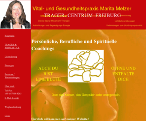 marita-melzer.de: Reiki, Trager, Cranio Sacral, Mentastics, Lichtheilung, Beinlängenausgleich, Wirbelsäulenbegradigung, Klärung
 Vitaltherapie Marita Melzer ist tätig für Gesundheit und Vitalität, Lebensfreude und Lebensqualität durch Reiki, Trager-Körperarbeit, Cranio Sacral, Lichtheilung, Beinlängenausgleich und vielem mehr.