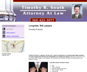 timothyrsouthlaw.net: Lawyers Longview, WA - LawyersTimothy R South 360-423-3077
Timothy R South provides expert legal assistance in Longview, WA.Call 360-423-3077 for all your legal needs.