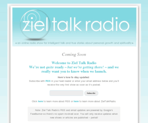 zeiltalkradio.com: Ziel Talk Radio | An online radio show and podcast about personal development, spirituality, the law of attraction and metaphysics
An online radio show and podcast about personal development and spirituality. 
Topics include the law of attraction, personal development, manifesting, love and relationships, alternative health and well-being and much more!