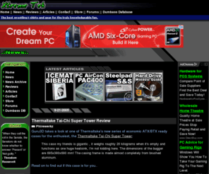 xtremetek.com: Xtreme Tek - PC Hardware and Game Reviews
Reviews on Computers, processors, motherboards, video cards, sound cards, hard drives, CD-ROM Drives, peripherals, PC Games, and more!