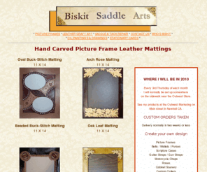 biskitsaddle.com: Biskit Saddle
Biskit Saddle, paintings, painting, Painting, drawings, oil, oil paintings, art, Art, pastels, portraits, abstract, canvas, Guitar Straps, Gun Straps, Motorcycle Chaps, Roses, Cabinet Scenery, Custom Orders, Chaps, Spur Straps, Holsters, Saddle and Tack Repair, Saddle Bags, leather, handcrafted, hides, grain, sides, scraps, deerskin, upholstery, leathercrafters, suede