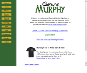 cousinology.com: The Genuine Murphy Website
The Genuine Murphy Website brings you everything you always wanted to know about Murphys and the murphy name.