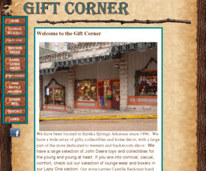 gift-corner.com: Gift Corner in Eureka Springs, Arkansas
The Gift Coarner located in Eureka Springs, AR has a wide array of gifts, collectibles and home décor, with a large part of the store dedicated to western and backwoods décor.