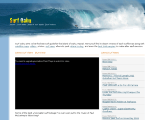 surf-oahu.com: Surf Oahu - The ultimate Oahu surf guide
Surf Oahu gives you info on all the surf spots on the island of Oahu, Hawaii.