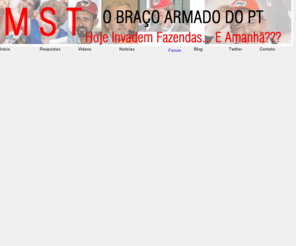 mst-brasil.net: MST - O Braço Armado dos PeTralhas.
MST - Um Retrato do Braço Armado dos PeTralhas