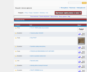 skuppalet.pl: Skup palet - Bezpłatne ogłoszenia. skuppalet.pl - kup, sprzedaj palety.
Skup palet - Darmowy panel ogłoszeniowy. Chcesz kupić palety, a nie wiesz gdzie??? Masz do sprzedania palety??. Darmowe ogłoszenia w internecie. Skup palet