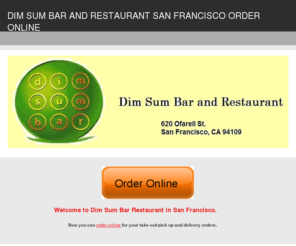 dimsumbarandrestaurant-sanfrancisco.com: Dim Sum Bar and Restaurant San Francisco Order Online - Home
Dim Sum Bar and Restaurant, San Francisco