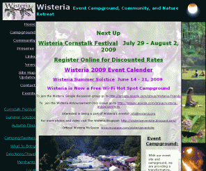 wisteria.org: Wisteria: Event Campground , Community, and Nature Retreat
Wisteria is a membership based community situated on 620 private rural acres in southeastern Ohio. Wisteria Campground professionally hosts events, festivals, workshops, music concerts, and unique events of all types