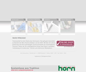 horn-software.de: Horn Büroelektronik - Umfassender EDV-Service aus einer Hand
Partnerschaft ist eine Sache des Vertrauens. Das gilt ganz besonders im Bereich der Büro-Kommunikation und der EDV.