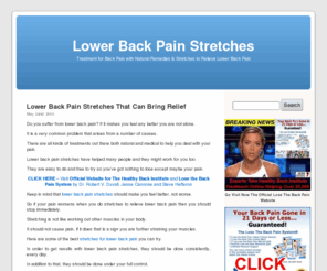 lowerbackpainstretches.net: Lower Back Pain Stretches – Stretches to Relieve Lower Back Pain
Lower Back Pain Stretches – Discover Natural Treatment for Back Pain with the Best Stretches for Lower Back Pain Helping Sufferers Get Relief.