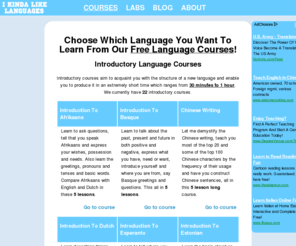 ikindalikelanguages.com: Free Language Courses
Free online language courses to learn the basics of various languages of the world on I Kinda Like Languages.