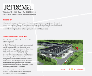 jefrema.com: Grote Neet Bedrijvenpark
Contactpagina bedrijvenpark Grote Neet. Winkelom 77 2440 Geel.