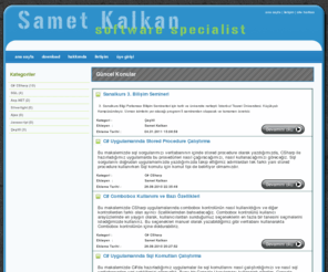sametkalkan.com: Samet Kalkan | Software Specialist
Masaüstü ve web yazılım hakkında aradığınız herşey ve fazlası