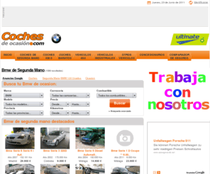 bmw-ocasion.net: COCHES DE OCASION - BMW
BMW segunda mano - Portal de venta de coches de ocasion. Encuentre el coche de ocasion en mas de 500 concesionarios oficiales de coches de ocasion, coches seminuevos, coches nuevos, coches de kilometro Km cero y coches de flotas y empresas