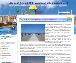 lidoestensi.net: Lido degli Estensi, affitti per vacanza, ville e appartamenti in affitto ai lidi ferraresi.
Vacanze low cost, offerte lastminute. Vacanze al mare al Lido degli Estensi una delle più belle e caratteristiche località della Riviera Adriatica dell'Emilia Romagna.