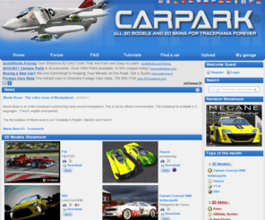 trackmania-carpark.com: Trackmania Carpark
Trackmania Carpark, the sharing point for Trackmania 3D Models and 2D skins. Download all cars for Trackmania Forever. /// Trackmania Carpark, le marché des Modèles 3D et Skins 2D pour Trackmania. Télécharger toutes les voitures pour Trackmania Forever.