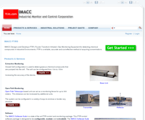 industrial-ftir.com: Imacc Home
IMACC Designs and Develops FTIR ( Fourier Transform Infrared ) Gas Monitoring Equipment for detecting chemical compounds in Industrial Environments. FTIR is a reliable, accurate and cost effective method of acquiring concentrations