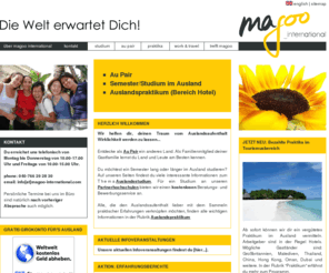 magoo-international.com: magoo international GmbH - auslandsstudium, au pair, praktikum im Ausland
Wir bringen dich ins Ausland: Auslandsstudium, Au Pair Aufenthalte, Auslandspraktika, Studium im Ausland, Information und Vermittlung durch magoo international: Auslandsstudiensemester, Auslandssemester, Auslandspraktikum, Au Pair Programme, Work & Travel, Sprachkurse im Ausland