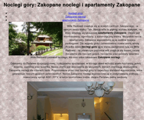 zakopaneradowid.com: Apartamenty Zakopane noclegi góry Zakopane noclegi w Willa Radowid
Zakopane noclegi piękny stylowy budynek apartamentowy w centrum Zakopanego. WspaniaĹa lokalizacja przy jednokierunkowej ulicy Sienkiewicza, gwarantuje ciszÄ i spokój. Willa i apartamenty, zakopane 