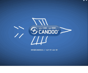 candoo.eu: CANDOO, s.r.o. | you CAN .. we DOO .. CANDOO
CANDOO, Online specialists